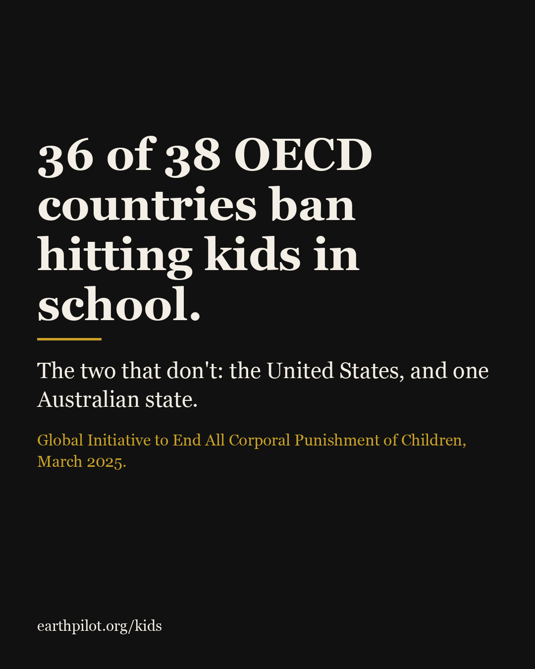 36 of 38 OECD countries ban hitting kids in school. The two that don't: the United States, and one Australian state.